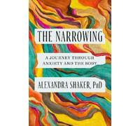 Alexandra Shaker The Narrowing (Copertina rigida)