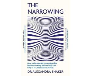Alexandra Shaker The Narrowing (Tascabile)