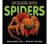 Alexandra Siy Up Close With Spiders (Tascabile)