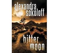 Alexandra Sokoloff Bitter Moon (Tascabile) Huntress/FBI Thrillers