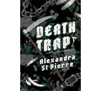 Alexandra St Pierre Deathtrap (Tascabile)