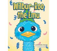 Alexandra Staudt Wilbur-Roo the Emu (Tascabile)