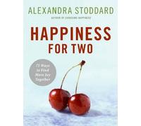 Alexandra Stoddard Happiness For Two (Copertina rigida)