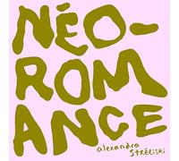 Alexandra Stréliski Alexandra Stréliski: Néo-Romance (CD) Album