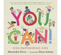 Alexandra Strick You Can: Kids Empowering Kids (Copertina rigida)