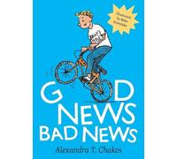 Alexandra T Chakos Good News, Bad News (Tascabile)