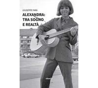 Alexandra: tra sogno e realtà