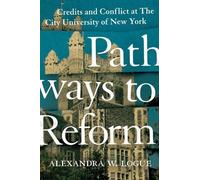 Alexandra W. Logue Pathways to Reform (Copertina rigida) William G. Bowen Series