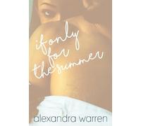 Alexandra Warren If Only for the Summer (Tascabile)