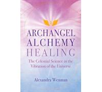 Alexandra Wenman Archangel Alchemy Healing (Tascabile)