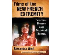 Alexandra West Films of the New French Extremity (Tascabile)
