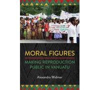 Alexandra Widmer Moral Figures (Tascabile) Anthropological Horizons