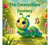 Alexandra Woods The Caterpillars Journey (Tascabile)