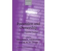Alexandra Y. Aikhenvald Possession and Ownership (Copertina rigida)