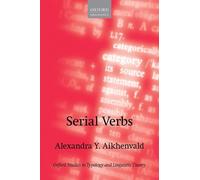 Alexandra Y. Aikhenvald Serial Verbs (Copertina rigida)