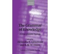 Alexandra Y. Aikhenvald The Grammar of Knowledge (Copertina rigida)