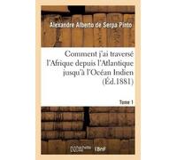 Alexandre Alber Comment j'ai traversé l'Afrique depuis l'Atlantique (Tascabile)