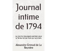 Alexandre Baltha Grimod de la Reynière Journal intime de 1794 (Tascabile)