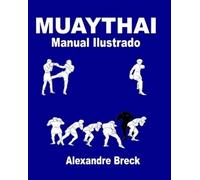 Alexandre Breck Muay Thai (Tascabile)