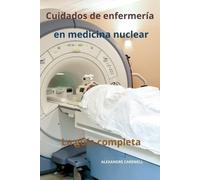 Alexandre Carew Cuidados de enfermería en medicina nuclear La guía c (Tascabile)