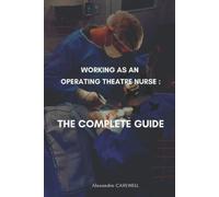 Alexandre Carew Working as an operating Theatre Nurse The complete G (Tascabile)
