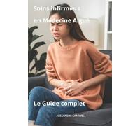Alexandre Carewel Soins Infirmiers en Médecine Aiguë Le Guide comple (Tascabile)