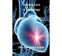Alexandre Carewell Nursing Care in Cardiology The complete Guide (Tascabile)