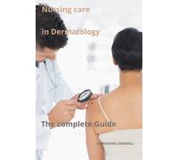 Alexandre Carewell Nursing Care in Dermatology The complete Guide (Tascabile)