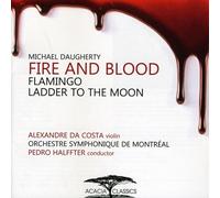 Alexandre Da Costa, Orechestre Symphonique De Montr - Michael Daugherty-Fire & Blood