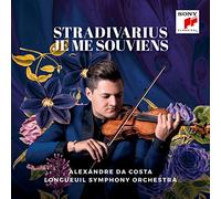 ALEXANDRE DA COSTA - Stradivarius Je Me Souviens