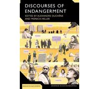 Alexandre Duchene Discourses of Endangerment (Tascabile)