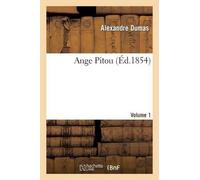 Alexandre Dumas Ange Pitou.Volume 1 (Tascabile) Litterature