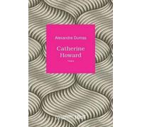 Alexandre Dumas Catherine Howard (Tascabile) Les Introuvables