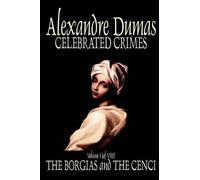 Alexandre Dumas Celebrated Crimes, Vol. I by Alexandre Dumas, Fictio (Tascabile)