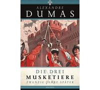 Alexandre Dumas Christine Hoe Die drei Musketiere - 20 Jahre (Copertina rigida)