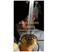 Alexandre Dumas Christine Hoep Zwanzig Jahre später: Ein Musketier- (Tascabile)