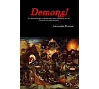 Alexandre Dumas Demons The Possession and Exorcism of the Nuns of L (Tascabile)