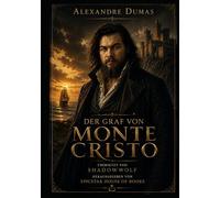 Alexandre Dumas Der Graf von Monte Cristo: Tome Premier