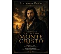 Alexandre Dumas Der Graf von Monte Cristo: Tome Premier