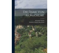 Alexandre Dumas Die Dame von Monsoreau. (Tascabile)
