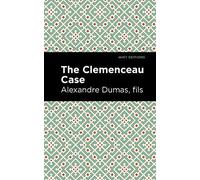 Alexandre Dumas fils The Clemenceau Case (Copertina rigida) Mint Editions
