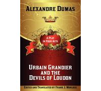 Alexandre Dumas Fra Urbain Grandier and the Devils of Loudon: A Play (Tascabile)