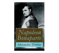 Alexandre Dumas Heinrich Elsner Napoleon Bonaparte (Tascabile)