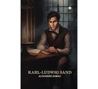 Alexandre Dumas KARL-LUDWIG SAND (Tascabile)