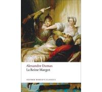 Alexandre Dumas La Reine Margot (Tascabile) Oxford World's Classics