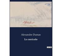 Alexandre Dumas Le corricolo (Tascabile)