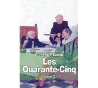Alexandre Dumas Les Quarante-Cinq (Tascabile)