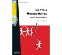 Alexandre Dumas Les trois Mousquetaires Tome 1 Au service du Roi + a (Tascabile)