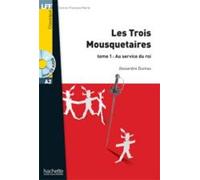 Alexandre Dumas – Les trois mousquetaires. Tome 2 – LFF A2 – con CD audio MP3
