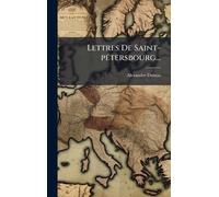 Alexandre Dumas Lettres De Saint-pÃ(c)tersbourg... (Copertina rigida)